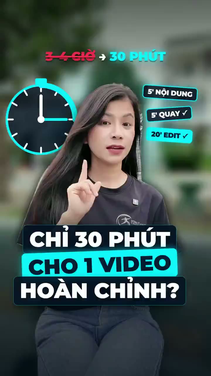 Chỉ 30 phút cho một video hoàn chỉnh